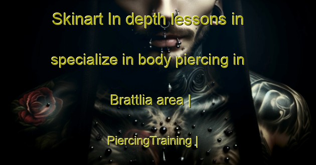 Skinart In-depth lessons in specialize in body piercing in Brattlia area | PiercingTraining | PiercingClasses | SkinartTraining-Norway